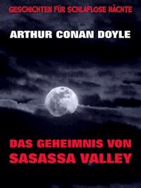 Das Geheimnis von Sasassa Valley - Arthur Conan Doyle - ebook
