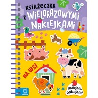 Książeczka z wielorazowymi naklejkami. Na wsi. Naklejam, odklejam! - Agnieszka Bator - książka