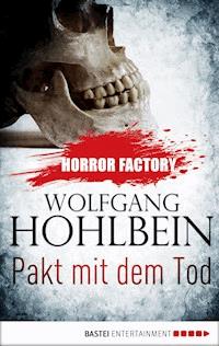 Horror Factory - Pakt mit dem Tod - Wolfgang Hohlbein - ebook