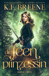 Die Feenprinzessin: ein Fantasy Abenteuer mit Feen - K.F. Breene - ebook