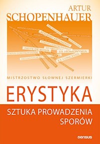 Erystyka. Sztuka prowadzenia sporów - Arthur Schopenhauer - audiobook + książka