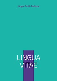 Lingua Vitae - Jürgen Trott-Tschepe - ebook