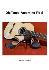 Die Tango-Argentino-Fibel - Herbert Tomaso - ebook