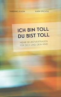 Ich bin toll, du bist toll - Fabienne Zeugin - ebook
