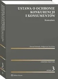 Ustawa o ochronie konkurencji i konsumentów Komentarz - Sieradzka Małgorzata, Kohutek Konrad - książka