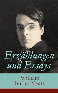 Erzählungen und Essays - William Butler Yeats - ebook