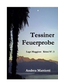 Tessiner Feuerprobe - Andrea Mattiotti - ebook