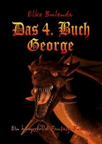 Das 4. Buch George - Elke Bulenda - ebook