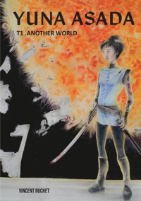 Yuna Asada - Tome 1 - Ruchet Vincent - ebook