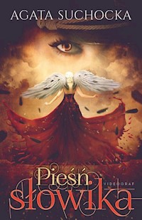 Pieśń słowika Daję ci wieczność Akt 3 - Agata Suchocka - książka