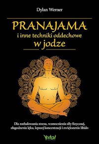 Pranajama i inne techniki oddechowe w jodze - Werner Dylan - książka