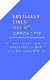 Erstellen eines Online-Geschäfts - Andre Sternberg - ebook