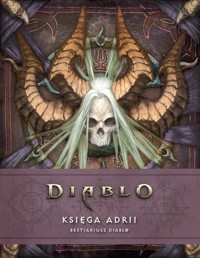 Diablo. Księga Adrii. Bestiariusz Diablo - Burns Matt, Robert Brooks - książka