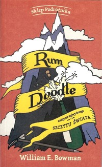 Rum Doodle Zdobycie najwyższego szczytu świata - Bowman William E. - książka