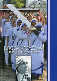 Droga Krzyżowa ze św. Matką Teresą - Bots Jan, Ewertz Friedbert - książka