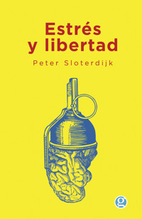 Estrés y libertad - Peter Sloterdijk - ebook