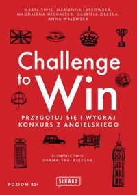 Challenge to Win - Fihel Marta,Laskowska Marianna,Michalska Magdalena,Oberda Gabriela,Walewska Anna - książka