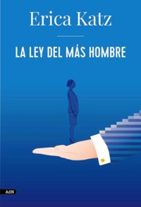 La ley del más hombre (AdN) - Katz Erica - ebook
