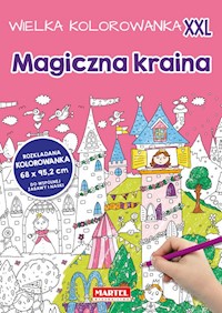Wielka kolorowanka XXL - Magiczna kraina - praca zbiorowa - książka