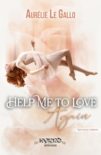 Help Me to Love Again - Aurélie Le Gallo - ebook