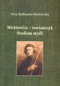 Mickiewicz - towiańczyk - Hoffman-Piotrowska Ewa - książka