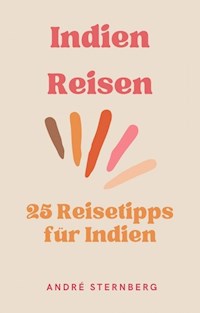 Indien Reisen - Andre Sternberg - ebook