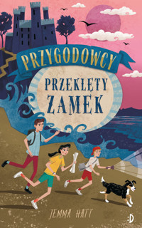 Przeklęty zamek. Seria Przygodowcy. Tom 1 - Jemma Hatt - książka