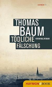 Tödliche Fälschung - Thomas Baum - ebook