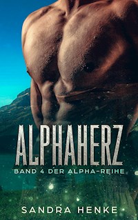 Alphaherz (Alpha Band 4) - Sandra Henke - ebook