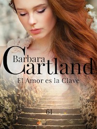 El Amor es la Clave - Barbara Cartland - ebook