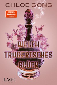Welch trügerisches Glück - Gong Chloe - ebook