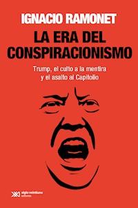 La era del conspiracionismo - Ignacio Ramonet - ebook