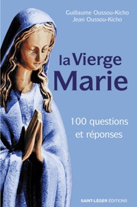 La vierge Marie - Guillaume Oussou-Kicho - ebook