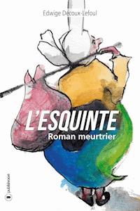 L'Esquinte - Edwige Decoux-Lefoul - ebook