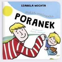 Dzień maluszka. Poranek - Izabela Michta - książka
