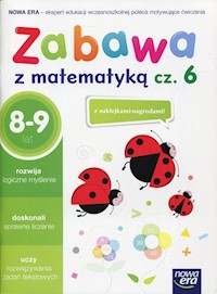 Zabawa z matematyką Część 6 8-9 lat -  - książka