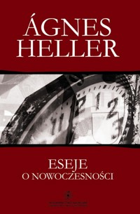 Eseje o nowoczesności - Heller Ágnes - książka