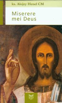 Miserere mei Deus - Henel Alojzy - książka