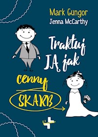 Traktuj ją jak cenny skarb - Mark Gungor, Jenna McCarthy - książka