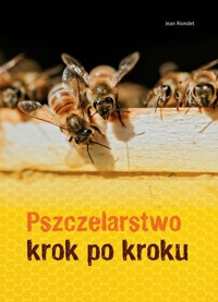 Pszczelarstwo krok po kroku - Jean Riondet - książka
