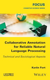 Collaborative Annotation for Reliable Natural Language Processing - Karen Fort - ebook