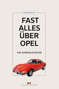 Fast alles über Opel - Rainer Manthey - ebook