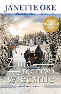 ZIMA NIE TRWA WIECZNIE - Janette Oke - ebook + audiobook