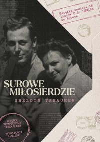 Surowe Miłosierdzie - Sheldon Vanauken - książka