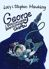 George i poszukiwanie kosmicznego skarbu - Stephen Hawking, Lucy Hawking - ebook + książka