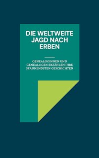 Die weltweite Jagd nach Erben -  - ebook