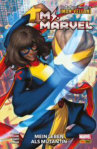MS. MARVEL - MEIN LEBEN ALS MUTANTIN - Iman Vellani - ebook