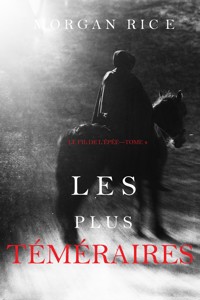 Les Plus Téméraires (Le fil de l'épée, tome 4) - Rice Morgan - ebook