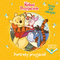 Bajeczki z półeczki. Portrety przyjaciół. Disney Kubuś i Przyjaciele - zbiorowa praca - książka