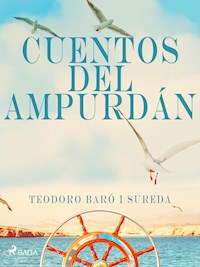 Cuentos del Ampurdán - Teodoro Baró i Sureda - ebook